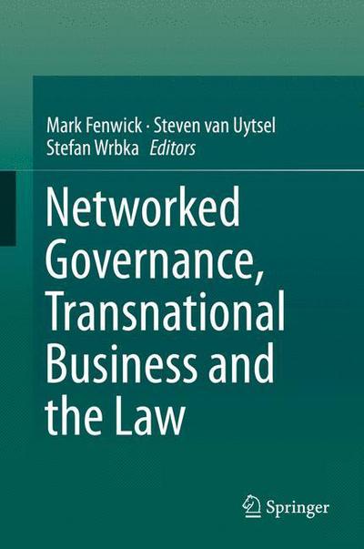 Cover for Mark Fenwick · Networked Governance, Transnational Business and the Law (Hardcover Book) [2014 edition] (2013)