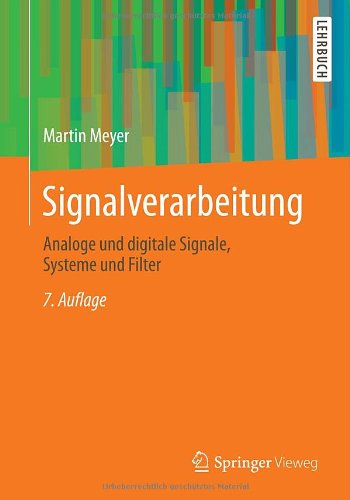 Cover for Martin Meyer · Signalverarbeitung: Analoge Und Digitale Signale, Systeme Und Filter (Paperback Book) [7th 7., Verb. Aufl. 2014 edition] (2014)