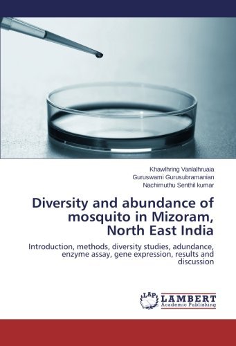 Cover for Nachimuthu Senthil Kumar · Diversity and Abundance of Mosquito in Mizoram, North East India: Introduction, Methods, Diversity Studies, Adundance, Enzyme Assay, Gene Expression, Results and Discussion (Paperback Bog) (2014)