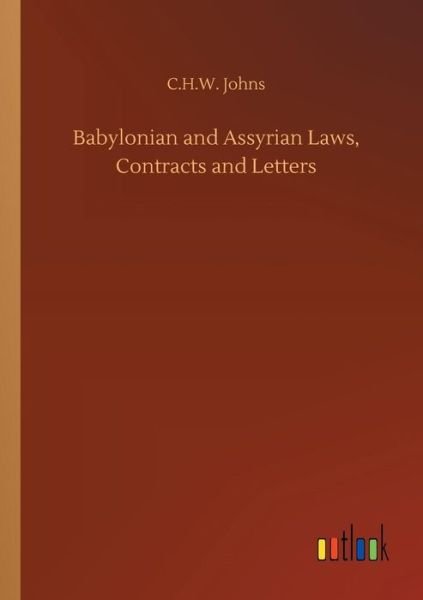 Cover for Johns · Babylonian and Assyrian Laws, Con (Bok) (2018)