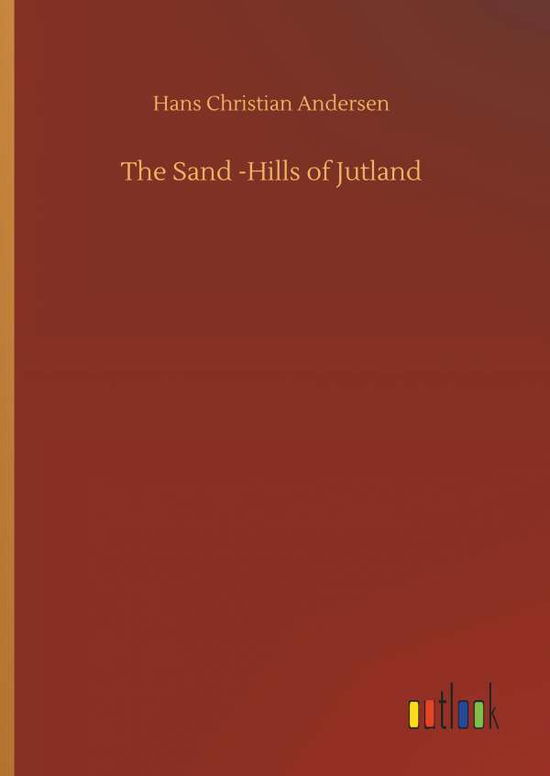 Cover for Andersen · The Sand -Hills of Jutland (Bog) (2019)