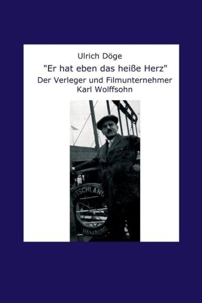 Cover for Döge · &quot;Er hat eben das heiße Herz&quot; (Bog) (2016)