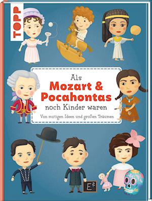 Als Mozart & Pocahontas noch Kinder waren - Tomáš Tůma - Books - Frech - 9783735853110 - August 22, 2024