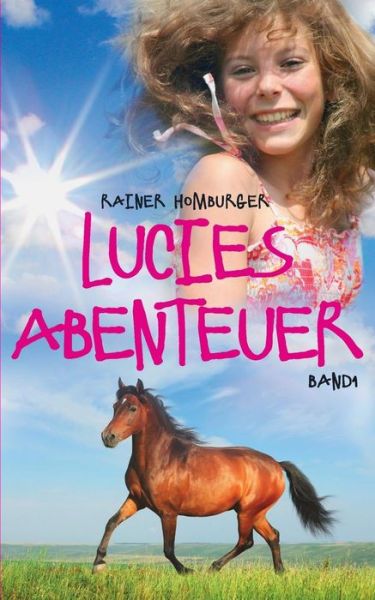 Cover for Rainer Homburger · Lucies Abenteuer (Paperback Book) [German edition] (2014)
