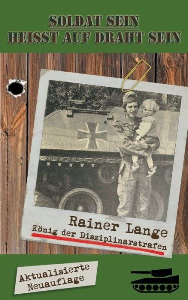 Soldat sein heisst auf Draht sein - Lange - Books - - 9783739222110 - November 28, 2019