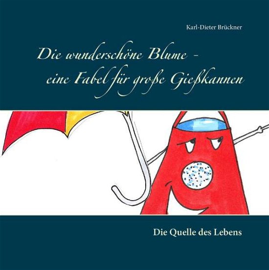 Cover for Brückner · Die wunderschöne Blume - eine (Book)