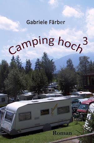 Cover for Gabriele Färber · Camping hoch³ (Book) (2022)