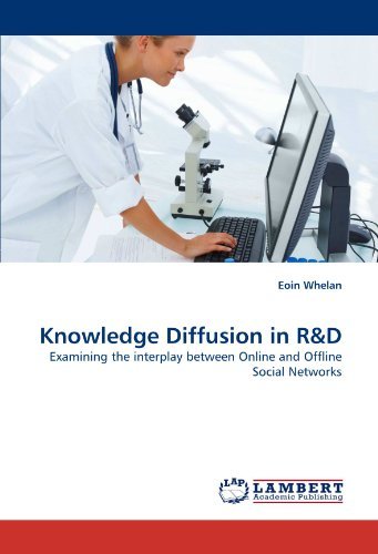 Knowledge Diffusion in R: Examining the Interplay Between Online and Offline Social Networks - Eoin Whelan - Bøger - LAP LAMBERT Academic Publishing - 9783838389110 - 26. juli 2010
