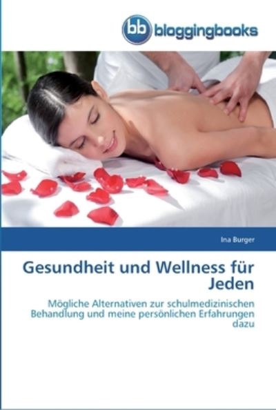 Cover for Burger · Gesundheit und Wellness für Jede (Book) (2012)