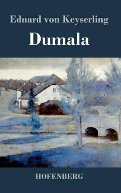 Cover for Eduard Von Keyserling · Dumala (Gebundenes Buch) (2016)