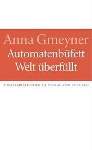 Cover for Anna Gmeyner · Automatenbüfett / Welt überfüllt (Paperback Book) (2022)