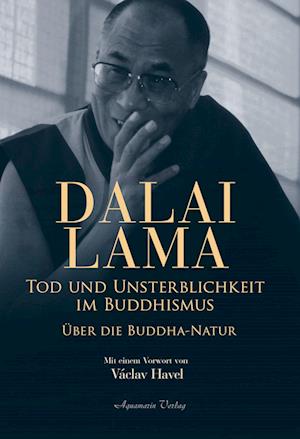 Tod und Unsterblichkeit im Buddhismus - Dalai Lama - Books - Aquamarin - 9783894279110 - July 27, 2022