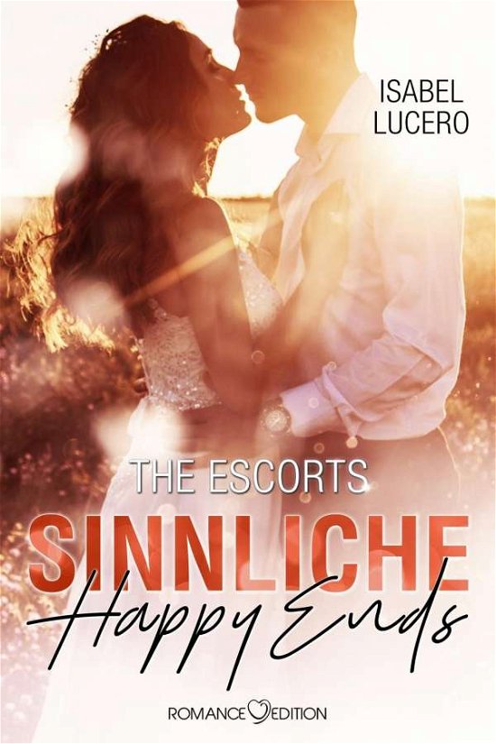The Escorts: Sinnliche Happy End - Lucero - Bøger -  - 9783903278110 - 