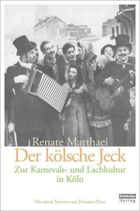 Renate Matthaei · Der Kölsche Jeck (Pocketbok) (2009)