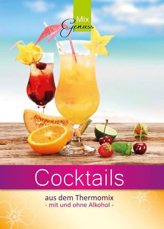 Cocktails aus dem Thermomix - Wild - Books -  - 9783943807110 - 