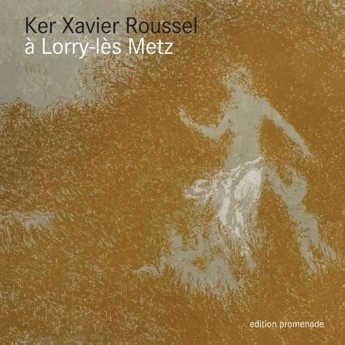 Cover for Alain Meyer · Ker-Xavier Roussel à Lorry lès Metz (Pocketbok) (2016)