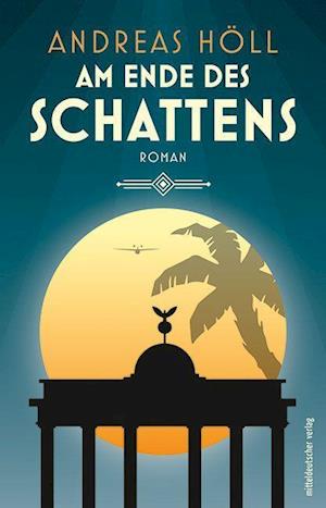 Cover for Andreas Höll · Am Ende des Schattens (Book) (2021)