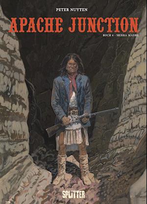 Apache Junction. Band 4 - Peter Nuyten - Livros - Splitter-Verlag - 9783987214110 - 21 de agosto de 2024