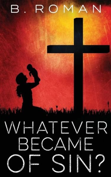 Cover for Next Chapter · Whatever Became of Sin (Paperback Bog) (2021)