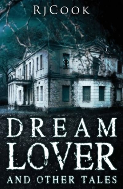 Cover for Rj Cook · Dream Lover And Other Tales (Taschenbuch) (2021)