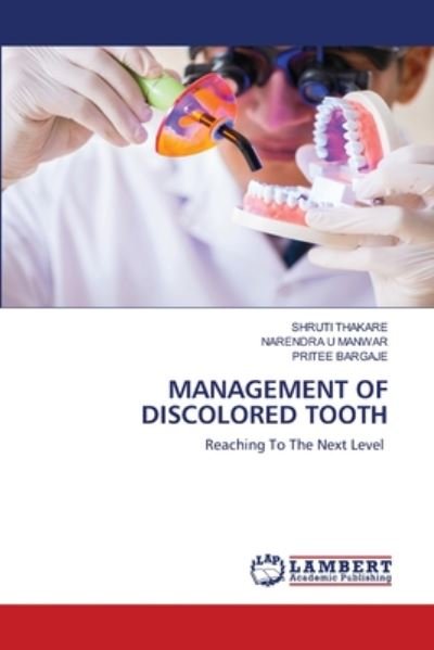 Cover for Thakare · Management of Discolored Tooth (Book) (2020)