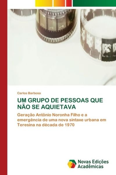 Cover for Carlos Barbosa · Um Grupo de Pessoas Que Nao Se Aquietava (Paperback Book) (2021)