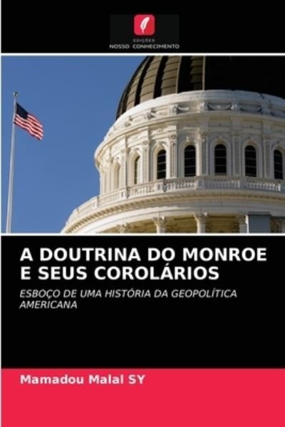 Cover for Sy · A Doutrina Do Monroe E Seus Corolári (N/A) (2020)