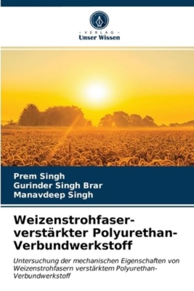 Cover for Prem Singh · Weizenstrohfaser-verstarkter Polyurethan-Verbundwerkstoff (Paperback Book) (2021)