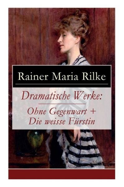 Cover for Rainer Maria Rilke · Dramatische Werke (Taschenbuch) (2018)