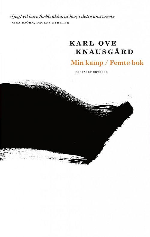 Min kamp: Min kamp : femte bok : roman - Karl Ove Knausgård - Libros - Forlaget Oktober - 9788249515110 - 24 de septiembre de 2015