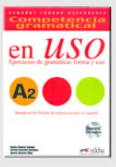 Competencia gramatical En Uso: Libro + audio descargable A2 -  - Books - Edelsa Grupo Didascalia, S.A. - 9788490816110 - December 21, 2015