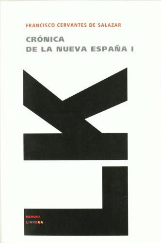 Cover for Francisco Cervantes De Salazar · Crónica De La Nueva España I (Memoria) (Spanish Edition) (Paperback Book) [Spanish edition] (2024)