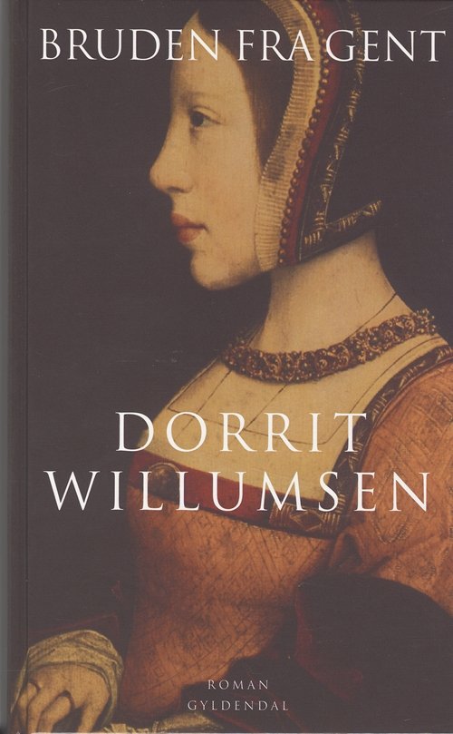 Cover for Dorrit Willumsen · Gyldendals Gavebøger: Bruden fra Gent (Hardcover Book) [2e uitgave] [Hardback] (2005)