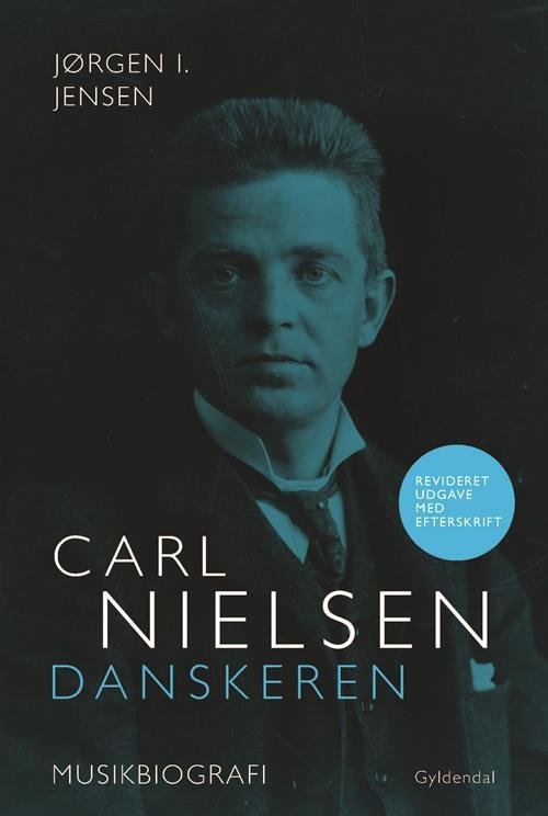 Cover for Jørgen I. Jensen · Carl Nielsen. Danskeren (Bound Book) [3. Painos] (2015)