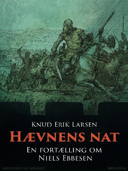 Hævnens nat: En fortælling om Niels Ebbesen - Knud Erik Larsen - Kirjat - Saga - 9788711887110 - keskiviikko 6. joulukuuta 2017