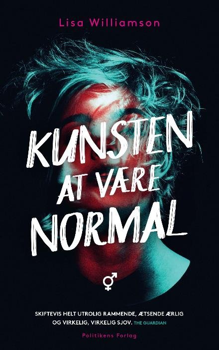 Kunsten at være normal - Lisa Williamson - Livres - Politikens Forlag - 9788740034110 - 9 août 2017