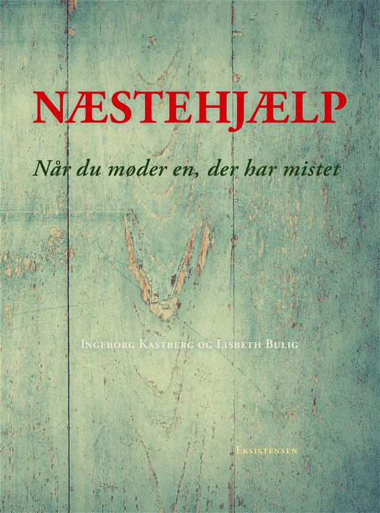 Cover for Ingeborg Kastberg og Lisbeth Bulig · Næstehjælp (Sewn Spine Book) [1st edition] (2021)