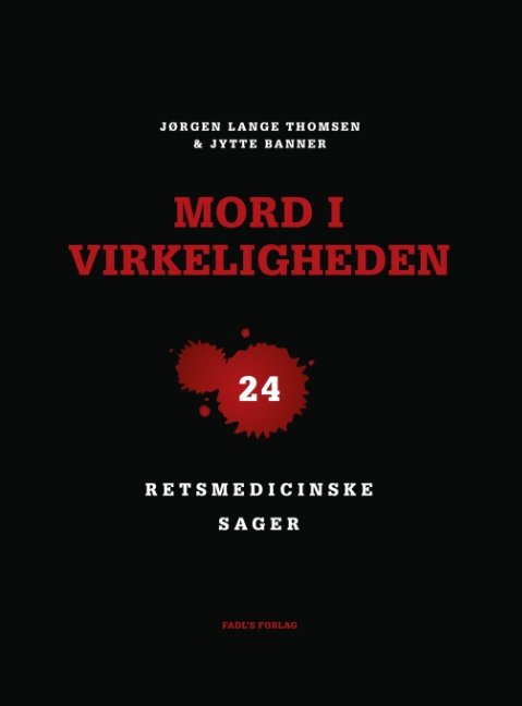 Mord i virkeligheden - Jørgen Lange Thomsen; Jytte Banner - Libros - FADL's Forlag - 9788743004110 - 8 de noviembre de 2017