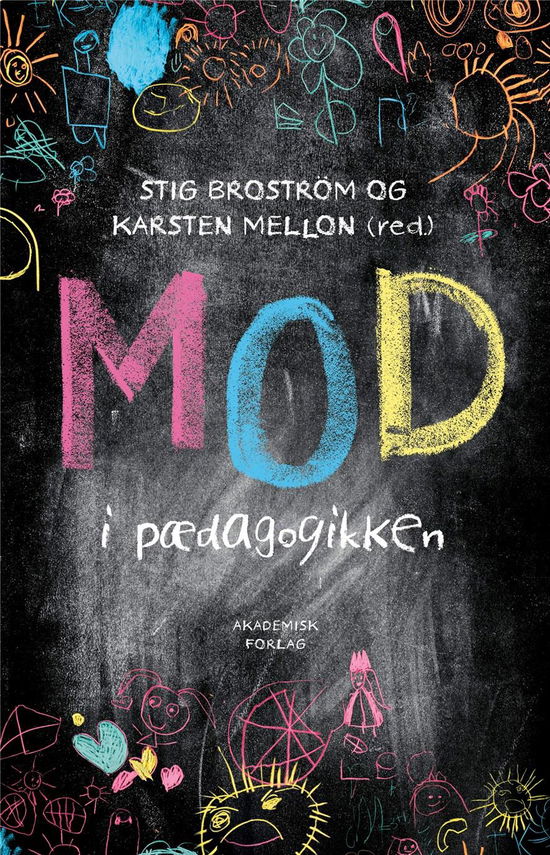 Cover for Stig Broström; Karsten Mellon · Mod i pædagogikken (Hæftet bog) [1. udgave] (2022)