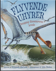 Cover for Elizabeth MacLeod · Flyvende uhyrer (Bound Book) [1e uitgave] (2010)