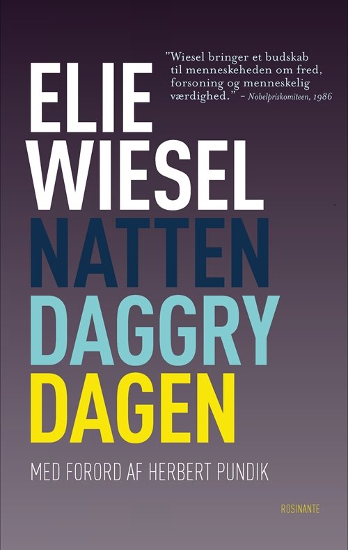 Cover for Elie Wiesel · Rosinantes Klassikerserie: Natten, Daggry, Dagen (Sewn Spine Book) [1st edition] (2012)