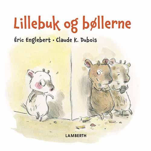 Cover for Eríc Englebert · Lillebuk og bøllerne (Bound Book) [1st edition] (2016)