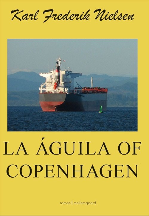 Cover for Karl Frederik Nielsen · La Águila of Copenhagen (Bok) [1. utgave] (2018)