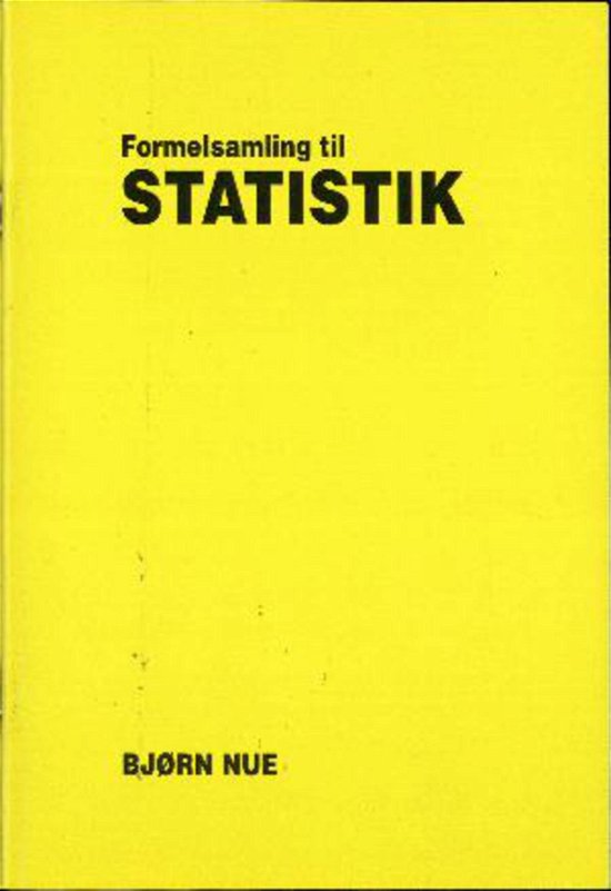 Cover for Bjørn Nue · Formelsamling til Statistik (Paperback Book) [4th edition] (2009)