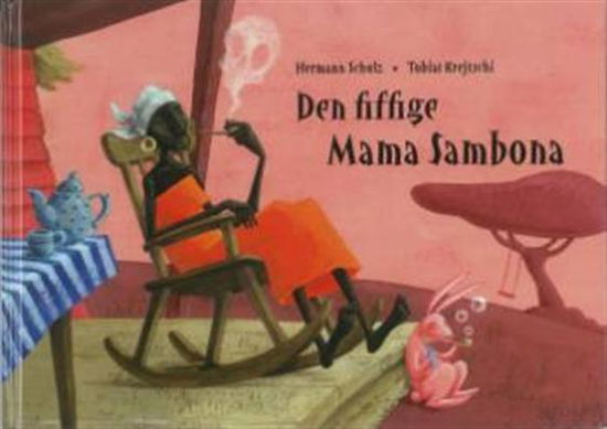 Hermann Schulz · Den fiffige Mama Sambona (Bound Book) [1. wydanie] [Indbundet] (2008)