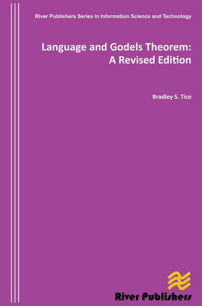 Cover for Bradley S. Tice · Language and Godels Theorem: A Revised Edition (Paperback Book) [2 Revised edition] (2013)