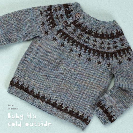 Cover for Susie Haumann · Baby it's cold outside (Pocketbok) [1:a utgåva] (2015)