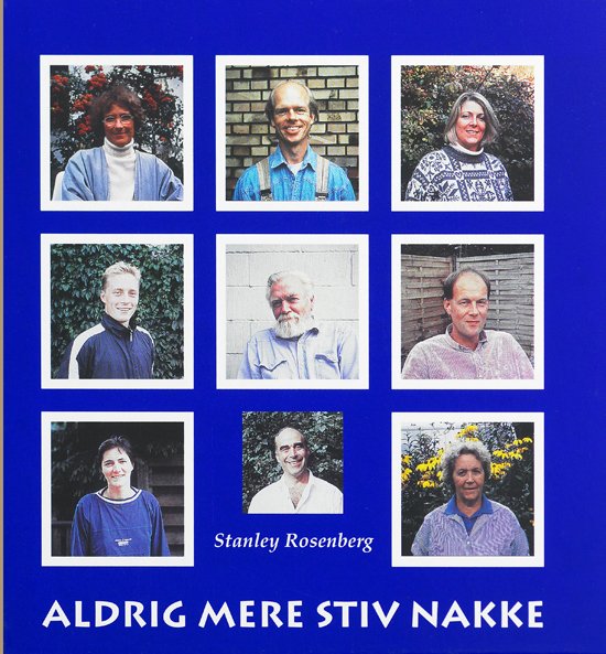 Cover for Stanley Rosenberg · Aldrig mere stiv nakke (Hardcover Book) [1st edition] (2022)