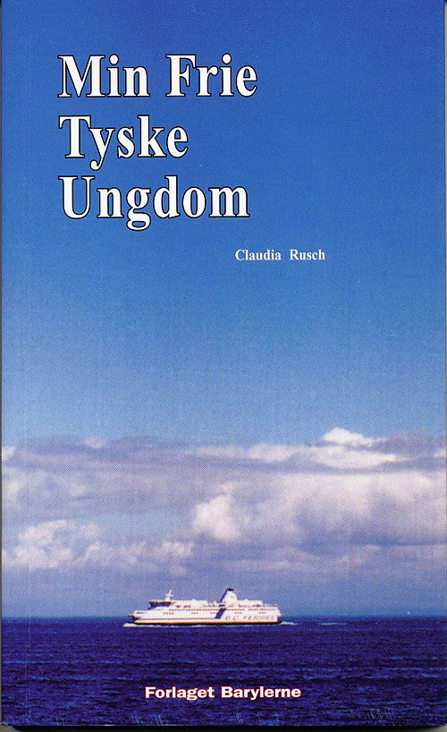 Cover for Claudia Rusch · Min frie tyske ungdom (Sewn Spine Book) [1st edition] (2005)