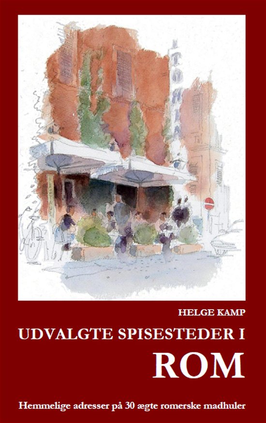Cover for Helge Kamp · Udvalgte spisesteder i Rom (N/A) [1e uitgave] (2017)